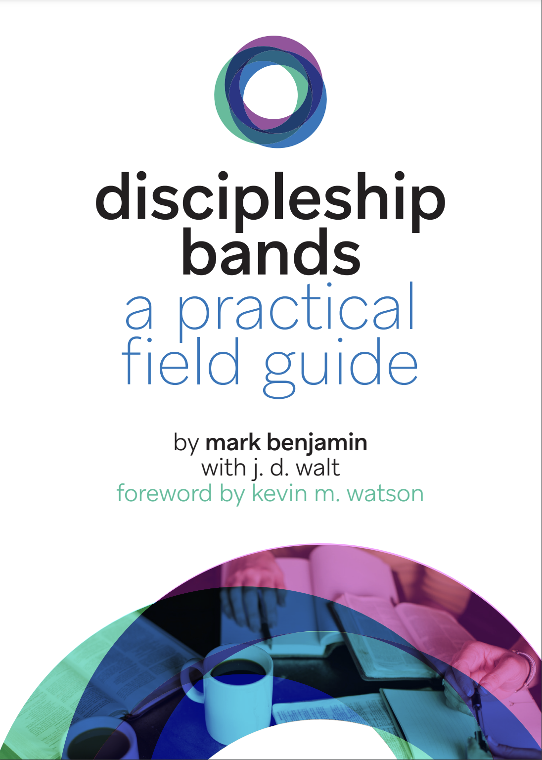 Discipleship Bands Practical Field Guide